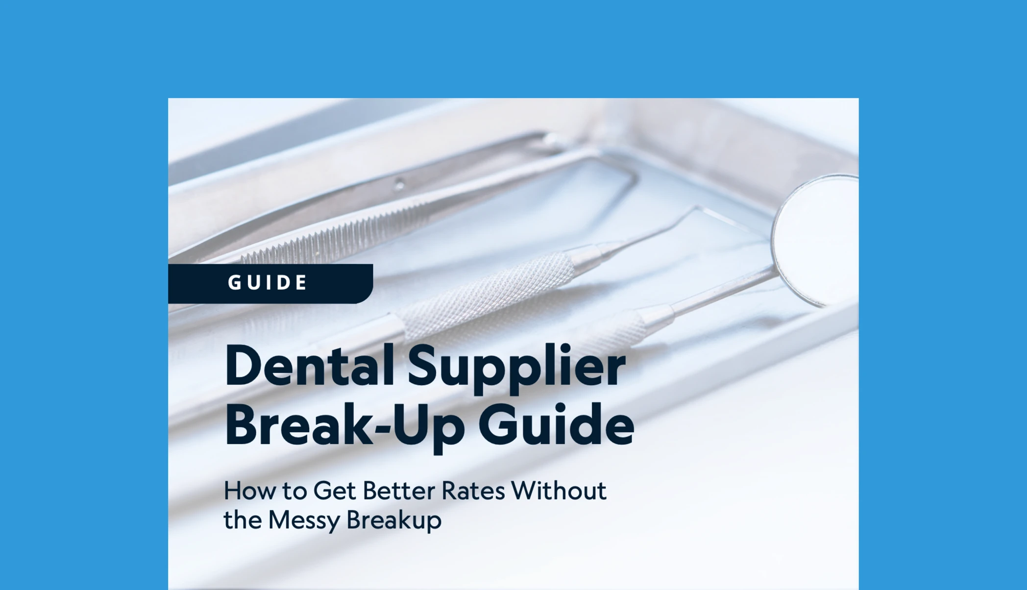 Dental Supplier Break-Up Guide